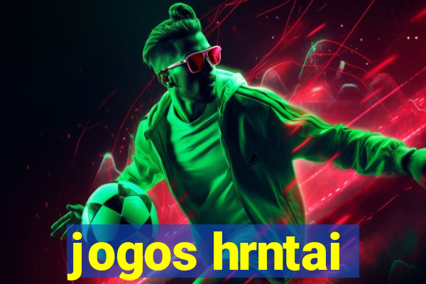 jogos hrntai